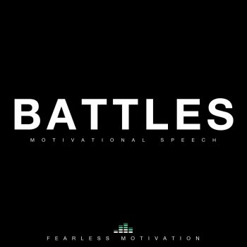 Fearless Motivation feat. Jones 2.0 Battles (Motivational Speech)
