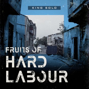 King Solo Fruits Of Hard Labour