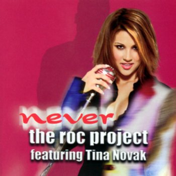 The Roc Project feat. Tina Arena Never (Past Tense) (radio edit)