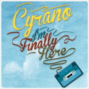 Cyrano Give You the World