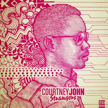 Courtney John Strangers - Version 2