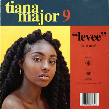 Tiana Major9 Levee (Let it Break)