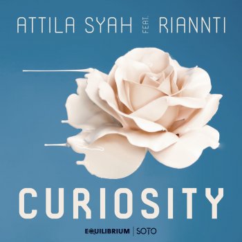 Attila Syah feat. Riannti Curiosity