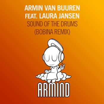 Armin van Buuren feat. Laura Jansen Sound of the Drums (Bobina Remix)