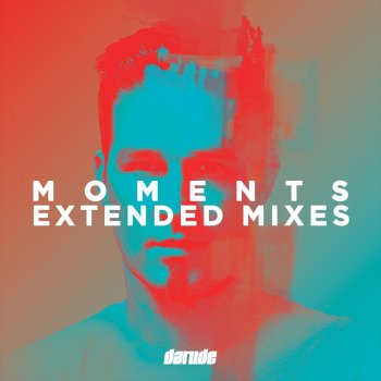 Darude feat. Sebastian Reyman Moments (feat. Sebastian Reyman) - Club Mix