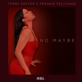 Frankie Feliciano feat. Terry Dexter No Maybe - WrightVibes Radio Mix