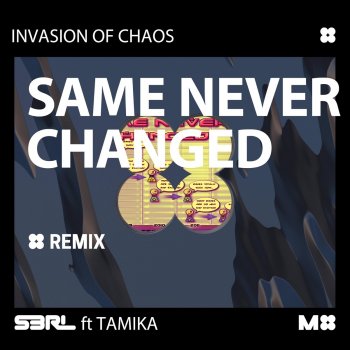 S3RL feat. Tamika & Invasion Of Chaos Same Never Changed - Invasion Of Chaos Remix