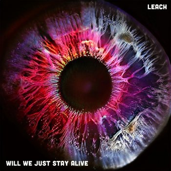 Leach Just Stay Alive