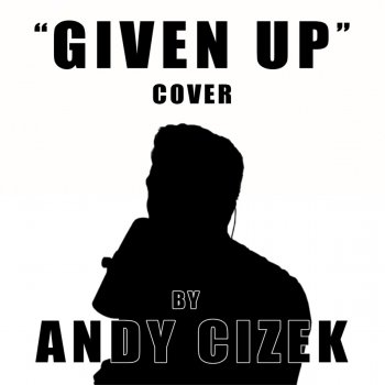 Andy Cizek Given Up