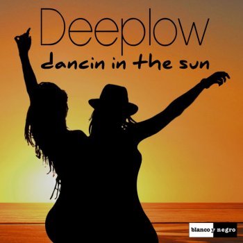 Deeplow Dancin in the Sun - Extended Version