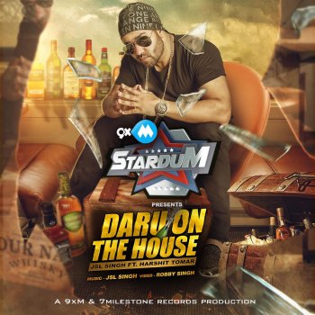 JSL Singh feat. Harshit Tomar Daru on the House