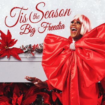 Big Freedia Tis The Season