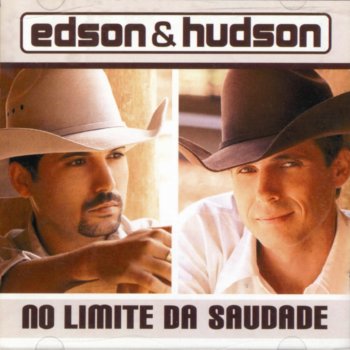 Edson & Hudson No Limite da Saudade