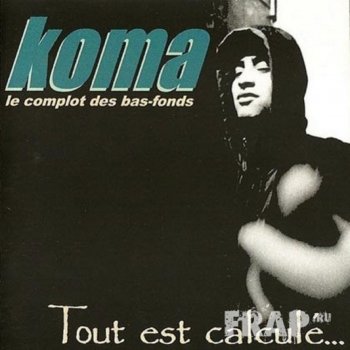 Koma Tout est calculé - Remix