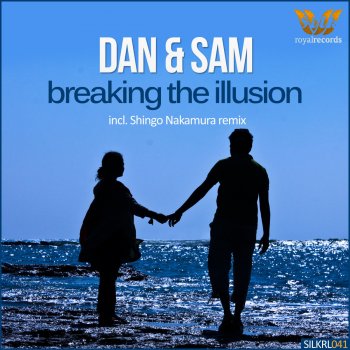 Dan & Sam Breaking The Illusion - Original Mix
