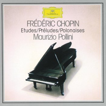 Maurizio Pollini Polonaise No. 6 in A-Flat, Op. 53 -"Heroic"