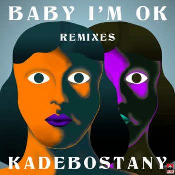 Kadebostany feat. KAZKA & Alin Dimitriu Baby I'm Ok, Pt. 2 - Alin Dimitriu Remix