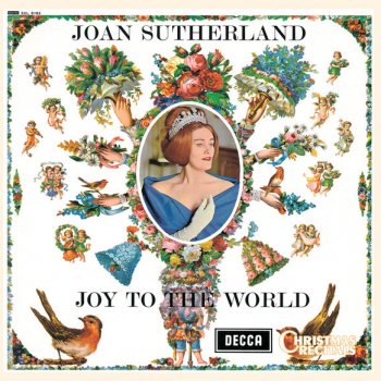 George Frideric Handel, Dame Joan Sutherland, New Philharmonia Orchestra & Richard Bonynge Joy To The World