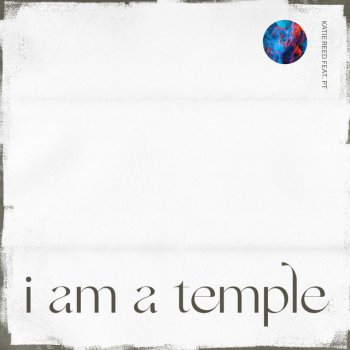 Katie Reed feat. PT i am a temple
