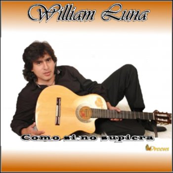 William Luna Y Tu No Me Extrañas