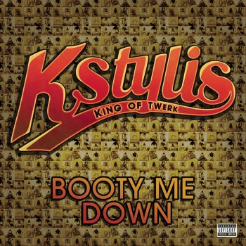 Kstylis Booty Me Down