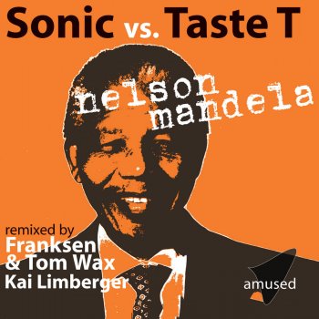 Sonic feat. Taste T. Nelson Mandela
