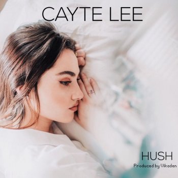 Cayte Lee Hush