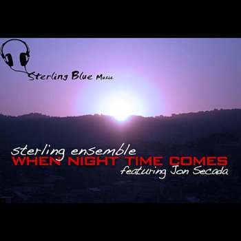 Sterling Ensemble feat. Jon Secada When Night Time Comes (feat. Jon Secada) - Main Mix