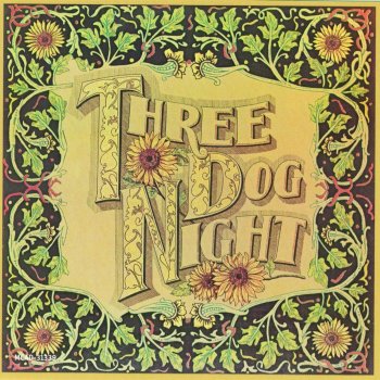 Three Dog Night Feelin' Alright