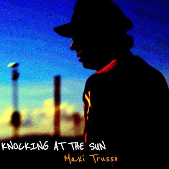Maxi Trusso Knocking at the Sun