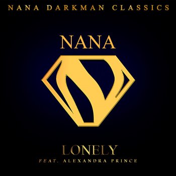 Nana Darkman Lonely (feat. Alexandra Prince) [2021 Remastered Version]