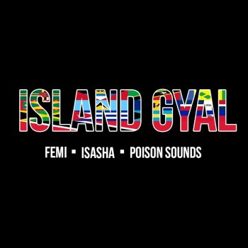 Femi feat. Poison Sounds & Isasha Island Gyal