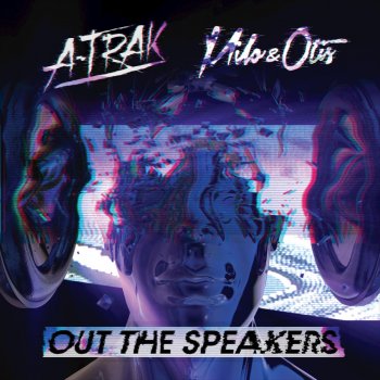 A-Trak & Milo & Otis feat. Rich Kidz Out the Speakers