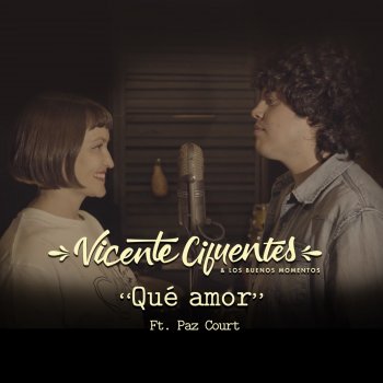 Vicente Cifuentes feat. Paz Court Qué Amor