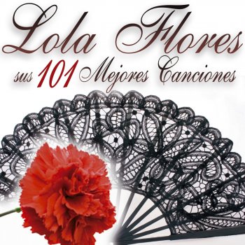 Lola Flores A La Sombra De Tu Pelo