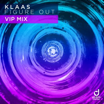 Klaas Figure Out (VIP Mix Edit)