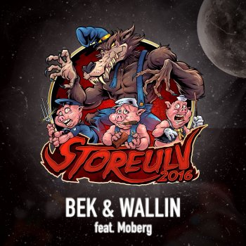 BEK & Wallin feat. Moberg Storeulv 2016 (feat. Moberg)