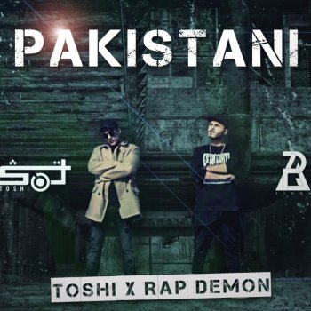 Toshi Pakistani (feat. Rap Demon)