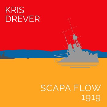 Kris Drever Scapa Flow 1919