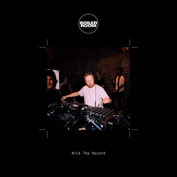 Nick the Record ID1 (from Boiler Room: Nick the Record in London, Nov 26, 2017)