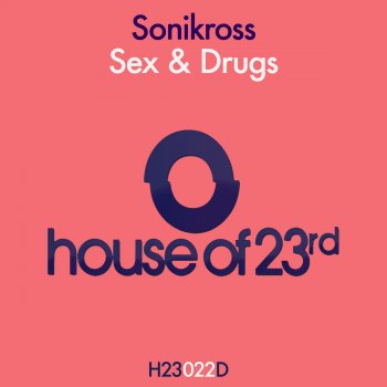 Sonikross Sex & Drugs - Ben Macklin Remix