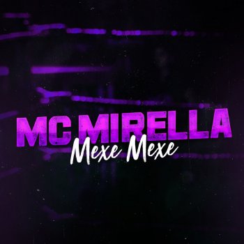 MC Mirella Mexe Mexe