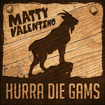 Matty Valentino Hurra die Gams