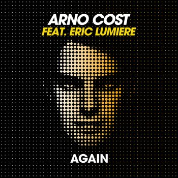 Arno Cost feat. Eric Lumiere Again (Radio Edit)