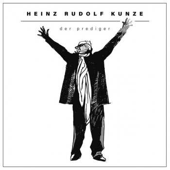 Heinz Rudolf Kunze Der Prediger