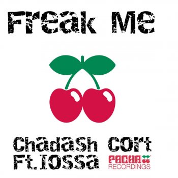 Chadash Cort feat. Iossa Freak Me