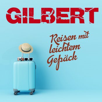 Gilbert Reisen mit leichtem Gepäck