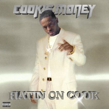 Cookie Money Hatin On Cook