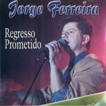 Jorge Ferreira Regresso Prometido