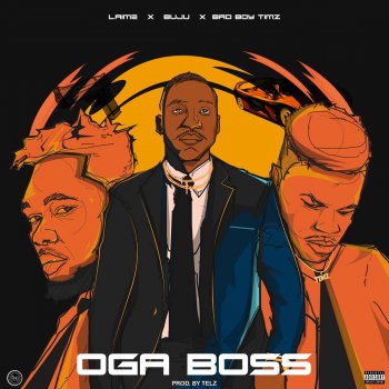 Laime Oga Boss (feat. Buju & Bad Boy Timz)